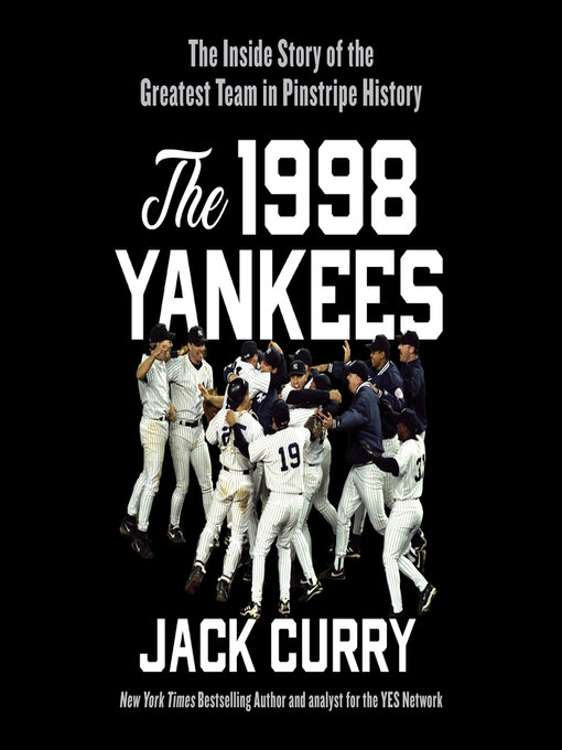 Title details for The 1998 Yankees by Jack Curry - Wait list